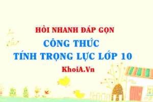 Công thức tính trọng lực? Vật lí 10